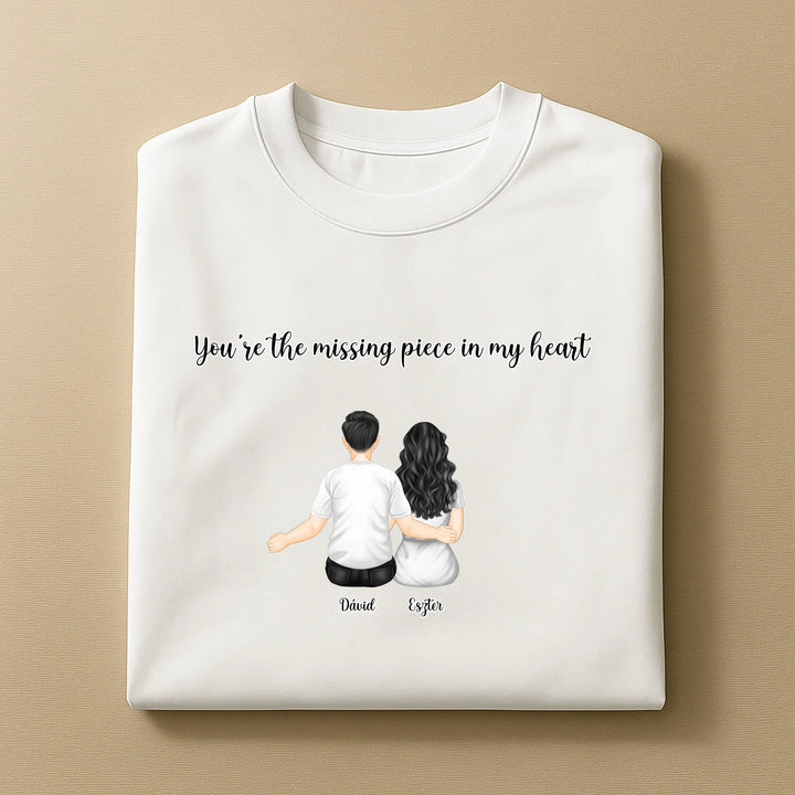 You're the Missing Piece in My Heart - Personalized Shirt - Anniversary Gift For Couple