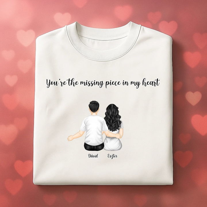 You're the Missing Piece in My Heart - Personalized Shirt - Anniversary Gift For Couple