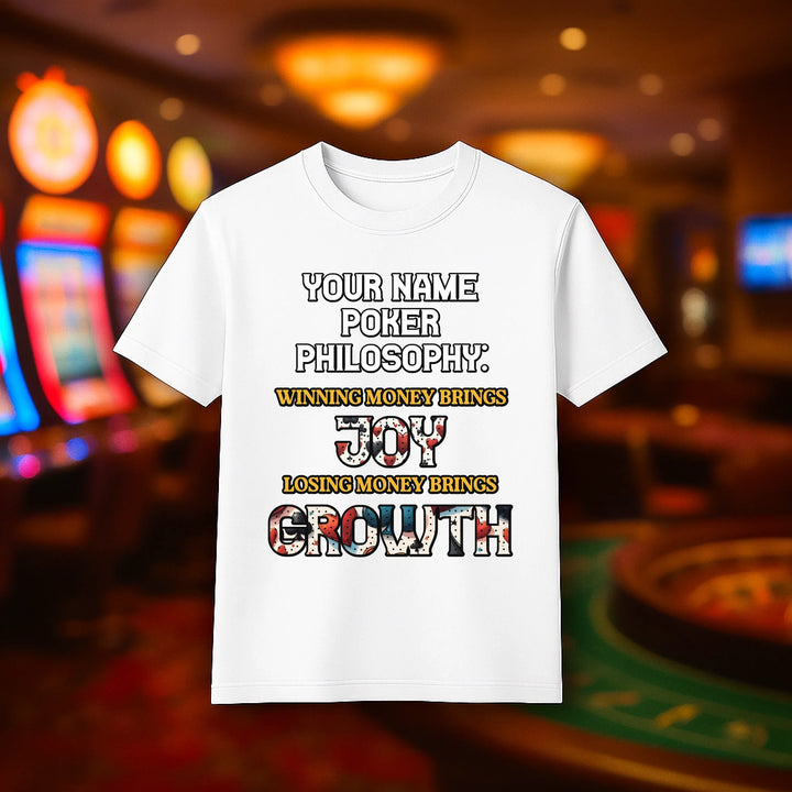 Funny Poker Shirt – My Poker Philosophy – Personalized Shirt
