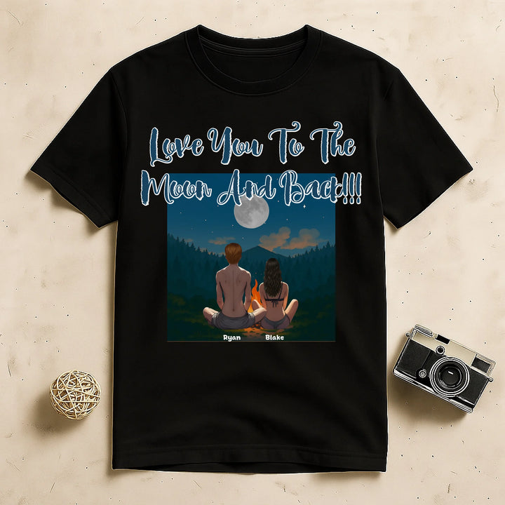Love You To The Moon And Back– Personalized Shirt - Gift for Him & Her