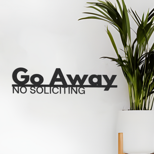 No Soliciting sign, custom plaque, Modern Decor, Go Away sign