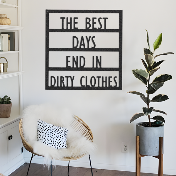 Laundry Metal Sign, The Best Days End In Dirty Clothes, Laundry Sign, Laundry Decor, Washroom Sign, Modern Decor, Metal Signs, Laundry Sign