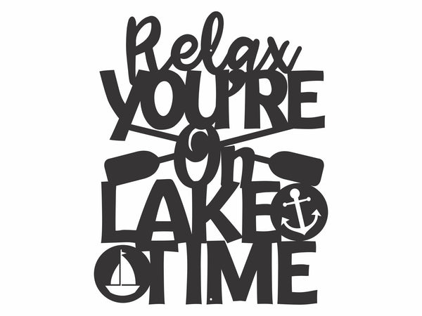 Relax You're on Lake Time Sign Metal Wall Art, Inspirational Quotes Metal Wall Art, Anchor Wall Art Metal Sign, Housewarming Gift