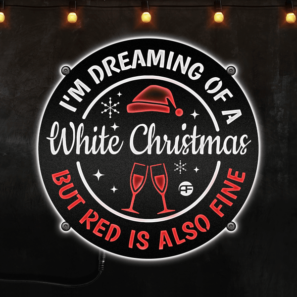 I'm Dreaming Of a White Christmas But Red Is Also Fine Custom Neon Metal Sign, Neon Lights Metal Wall Art - MS | Metal LED Sign1