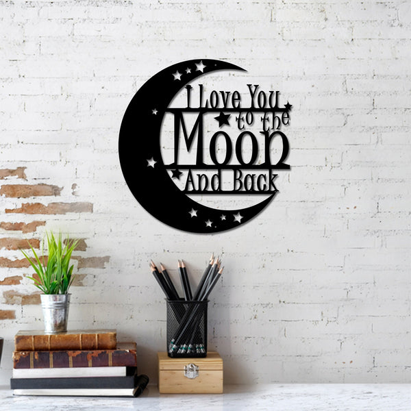 I Love You To The Moon And Back Metal Sign, Living Room Sign, Housewarming Gift, Gift For Lover, Anniversary Gift, Family Gift