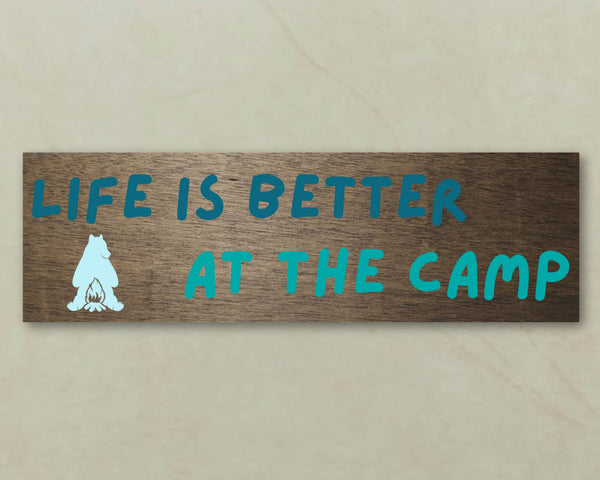 Life is better at the camp, camp d�cor, farmhouse d�cor, wood sign