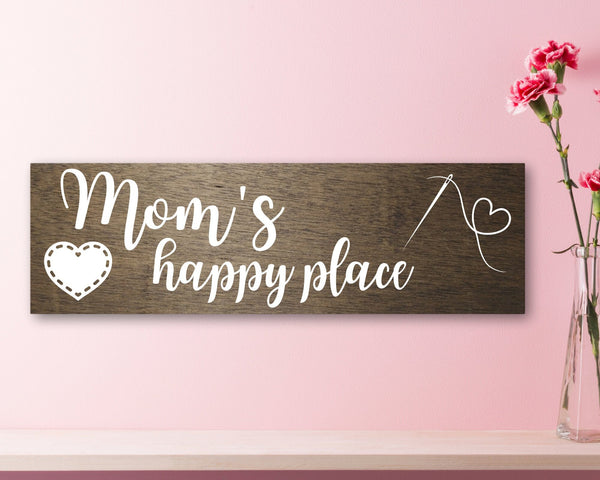 Mom's happy place wooden sign, sewing room d�cor, farmhouse d�cor, mothers day gift, gift for mom, sewing room sign.