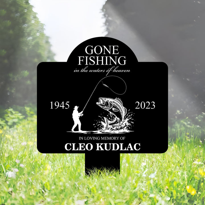Custom Fishing Memorial Stake, Temporary Grave Marker, Memorial Plaque with Stake for Outdoors, Gone Fishing in Heaven, Gift For Fisherman