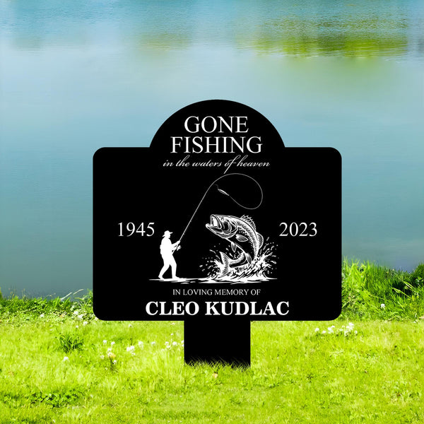 Custom Fishing Memorial Stake, Temporary Grave Marker, Memorial Plaque with Stake for Outdoors, Gone Fishing in Heaven, Gift For Fisherman