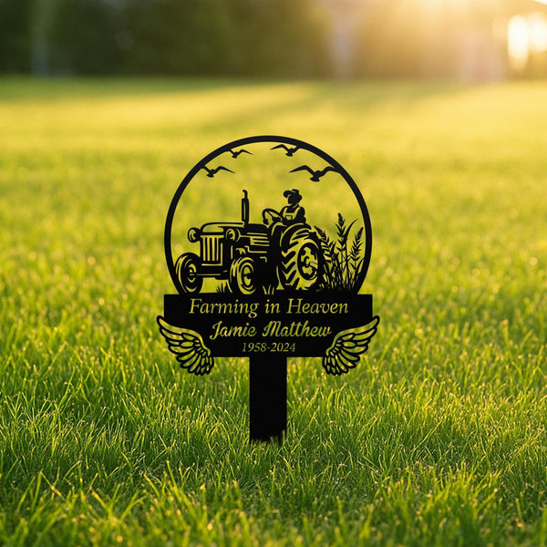 Custom Farming Heaven Memorial Metal Stake Outdoor, farmer Memorial Sign, Grave Marker, Sympathy Sign, Remembrance Stake, Farming Lover Gift