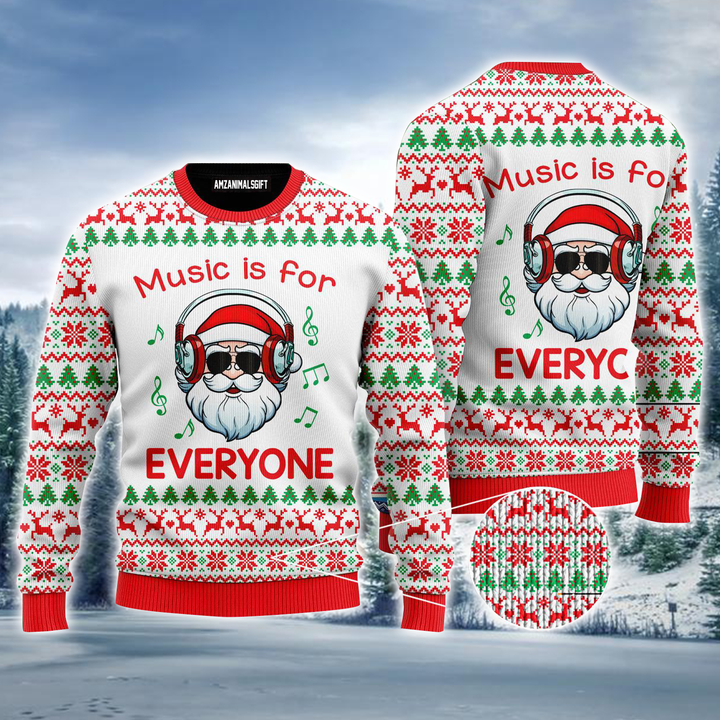 Funny Santa Claus Ugly Sweater, Santa Music Is For Everyone Ugly Sweater For Men & Women, Perfect Gift For Music Lovers, Friends, Family