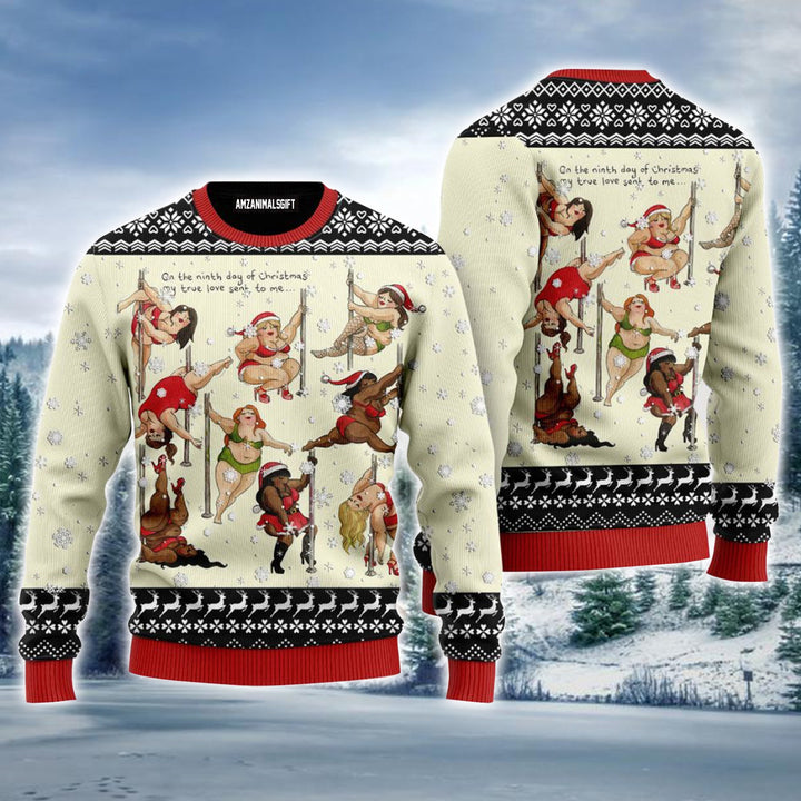 Nine Ladies Dancing Sexy Ugly Christmas Sweater, Ladies Love Xmas Ugly Sweater For Men & Women - Perfect Gift For Christmas, Family, Friends