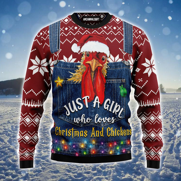 Chicken Ugly Christmas Sweater, Just A Girl Who Loves Christmas And Chickens Ugly Sweater For Men & Women - Best Gift For Christmas, Friends, Family