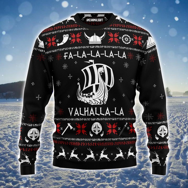 Valhalla Viking Ugly Christmas Sweater, Fa-la-la-la-la Christmas Pattern Ugly Sweater For Men & Women - Best Gift For Christmas, Viking Lovers