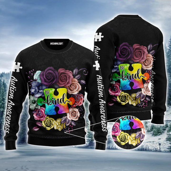 Autism Awareness Ugly Sweater, Be Kind Ugly Sweater, Watercolor Rose Flowers Ugly Sweater For Men & Women - Perfect Gift For Autism, Family, Friends