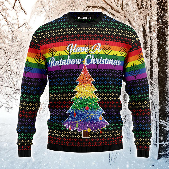 LGBT Ugly Christmas Sweater, Rainbow Christmas Tree, Have A Rainbow Christmas Ugly Sweater For Men & Women - Best Gift For Christmas, Friends, LGBT