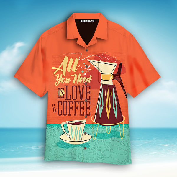 All You Need Is Love And Coffee Aloha Hawaiian Shirt With Pocket| SP1058