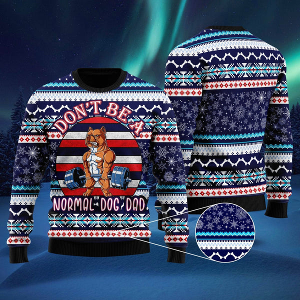 Don't Be A Normal Dog Dad Ugly Christmas Sweater | For Men & Women | Adult | US1554-BehighStyle