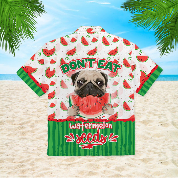 Funny Pug Dont Eat Watermelon Seeds Hawaiian Shirt | For Men & Women | HW663-BehighStyle