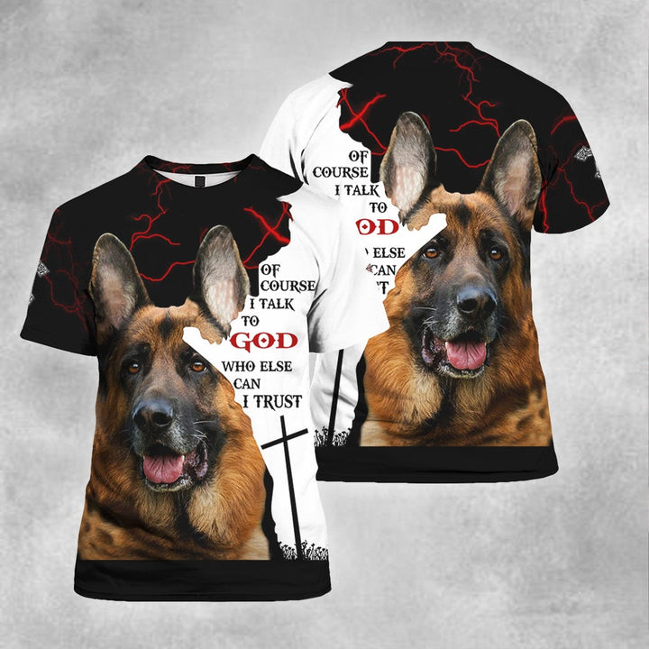 German Shepherd Of Course I Talk To God 3D All Over Print | For Men & Women | Adult | HP1663-BehighStyle