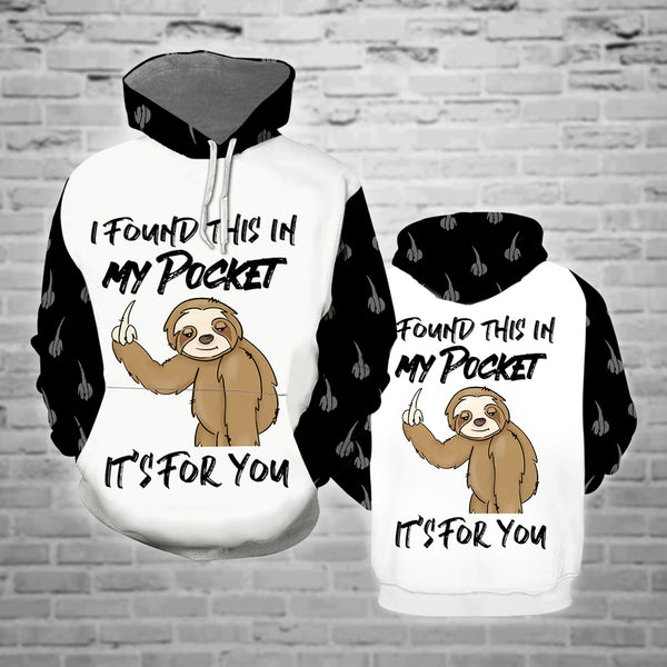 Sloth I Found This In My Pocket It's For You 3D All Over Print | Adult | HP3264