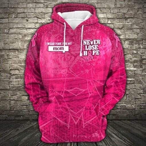 I Wear A Pink For My Mom Never Lose Hope 3D All Over Print | For Men & Women | Adult | HP1146-BehighStyle