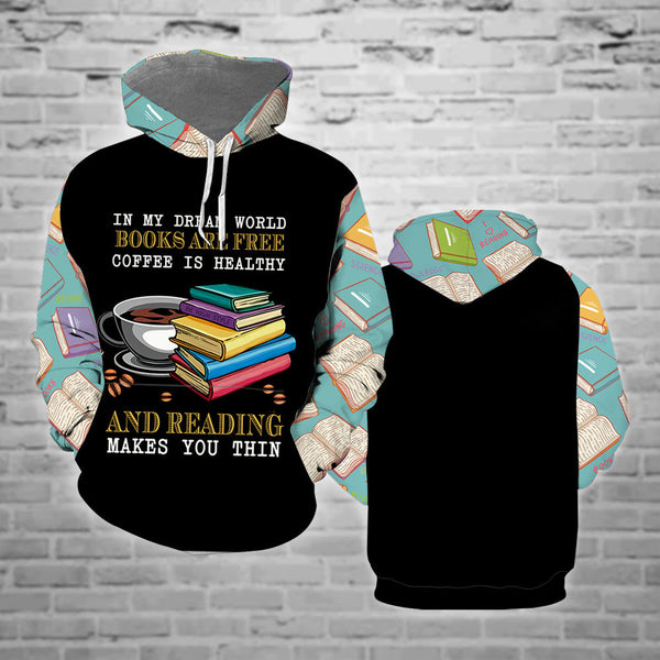 In My Dream World Books Are Free Coffee Is Heathy 3D All Over Print | Adult | HP1388