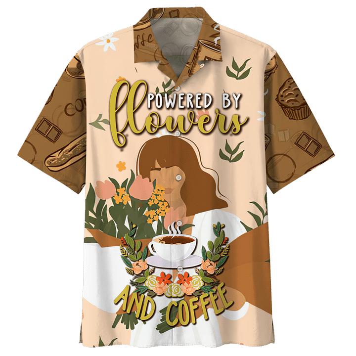 Powered By Flowers And Coffee Florist Aloha Hawaiian Shirt | For Men & Women | HW2563-BehighStyle