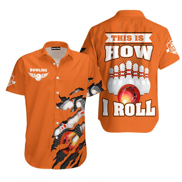 This Is How I Roll Bowling Aloha Hawaiian Shirts For Men & For Women | WT7430