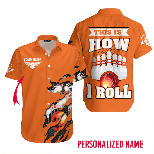 This Is How I Roll Bowling Custom Name Hawaiian Shirts For Men & For Women | HN3659